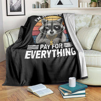 I'm Just Here to Pay for Everything Throw Blanket Funny Raccoon Dad Granpa Joke