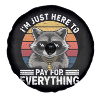 I'm Just Here to Pay for Everything Spare Tire Cover Funny Raccoon Dad Granpa Joke