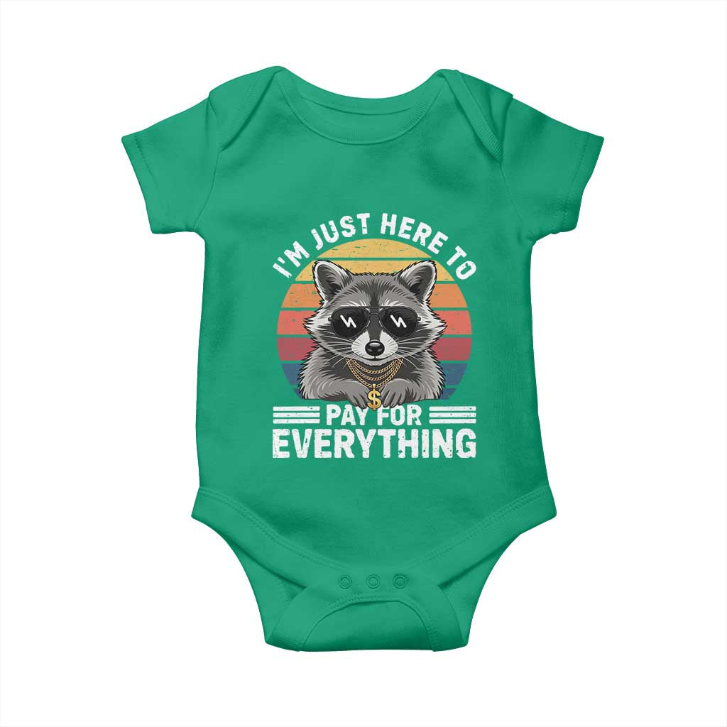 I'm Just Here to Pay for Everything Baby Onesie Funny Raccoon Dad Granpa Joke