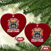 I'm Just Here to Pay for Everything Ceramic Ornament Funny Raccoon Dad Granpa Joke