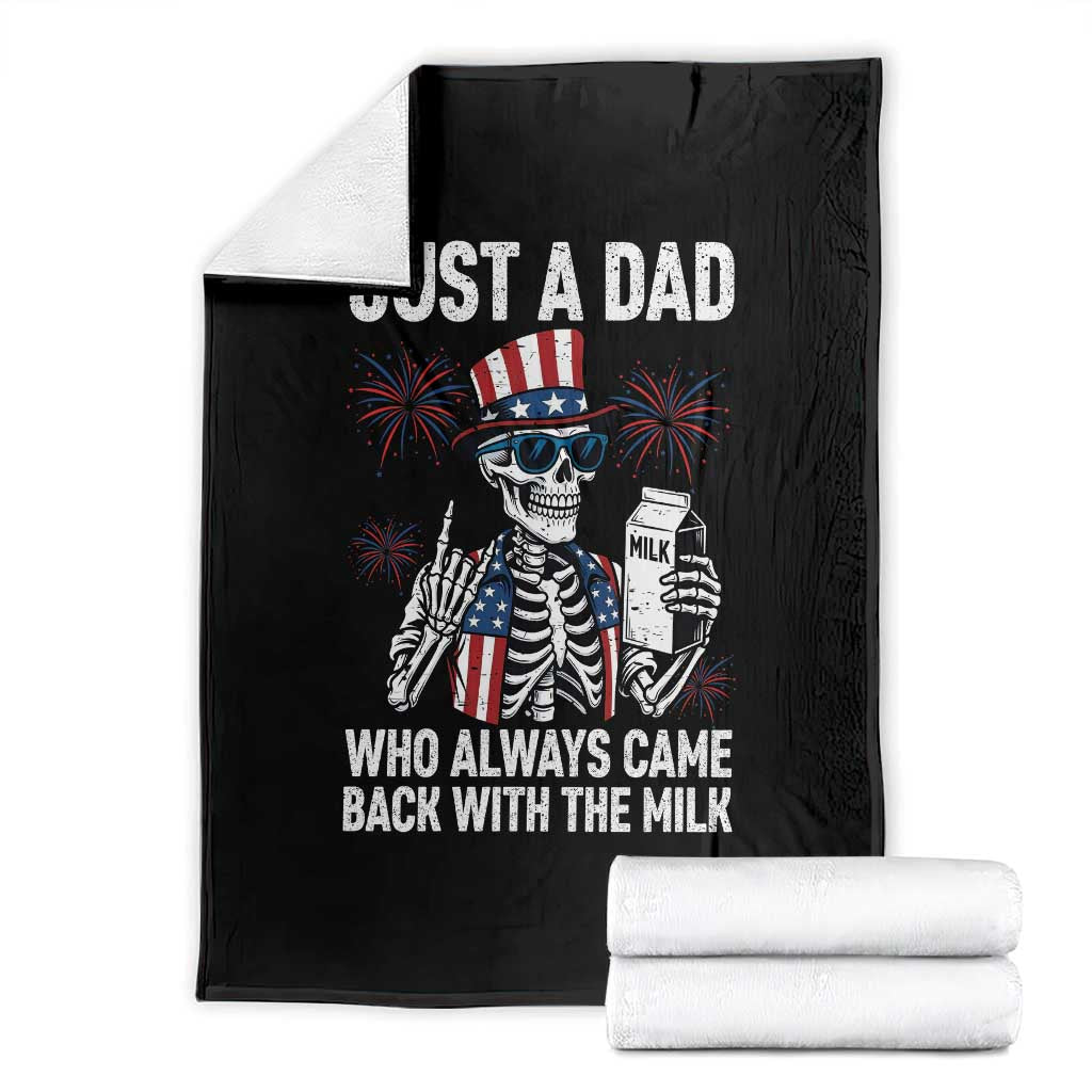 Just a Dad Who Always Came Back with The Milk Throw Blanket Funny Skeleton Dad 4th Of July