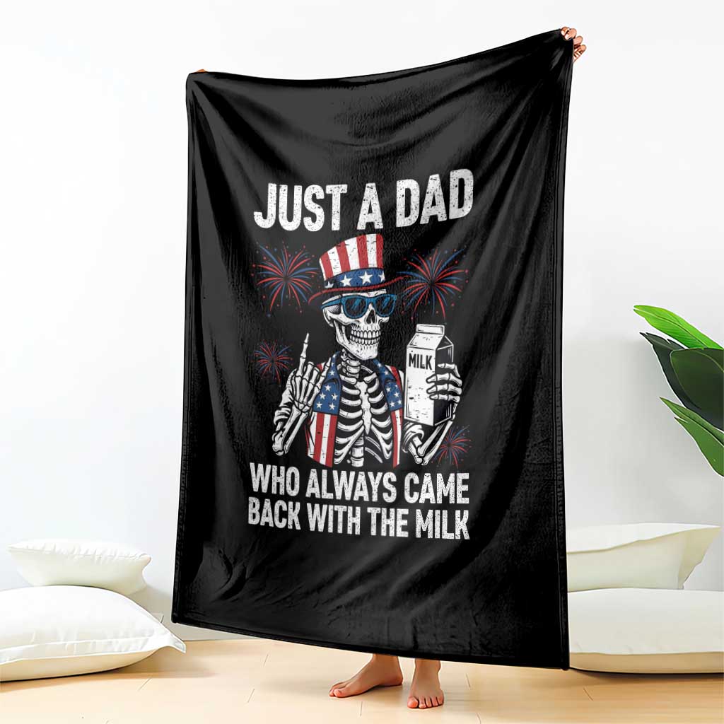 Just a Dad Who Always Came Back with The Milk Throw Blanket Funny Skeleton Dad 4th Of July