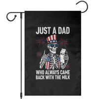 Just a Dad Who Always Came Back with The Milk Garden Flag Funny Skeleton Dad 4th Of July