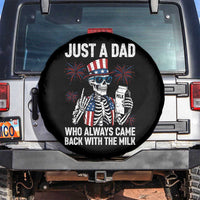 Just a Dad Who Always Came Back with The Milk Spare Tire Cover Funny Skeleton Dad 4th Of July