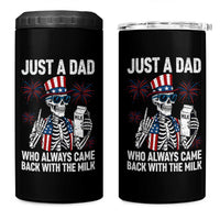 Just a Dad Who Always Came Back with The Milk 4 in 1 Can Cooler Tumbler Funny Skeleton Dad 4th Of July