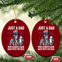 Just a Dad Who Always Came Back with The Milk Ceramic Ornament Funny Skeleton Dad 4th Of July