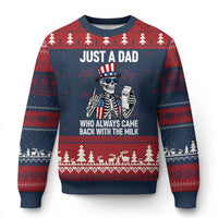 Just a Dad Who Always Came Back with The Milk Ugly Christmas Sweater Funny Skeleton Dad 4th Of July