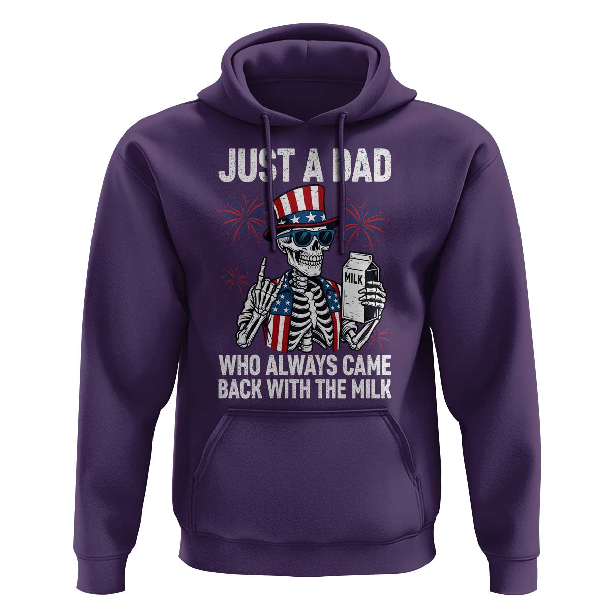 Just a Dad Who Always Came Back with The Milk Hoodie Funny Skeleton Dad 4th Of July