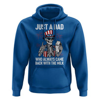 Just a Dad Who Always Came Back with The Milk Hoodie Funny Skeleton Dad 4th Of July