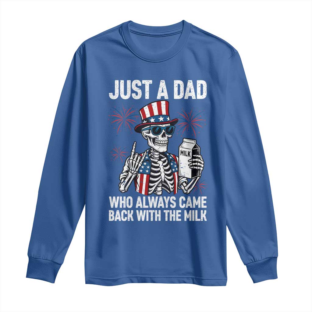 Just a Dad Who Always Came Back with The Milk Long Sleeve Shirt Funny Skeleton Dad 4th Of July