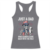 Just a Dad Who Always Came Back with The Milk Racerback Tank Top Funny Skeleton Dad 4th Of July