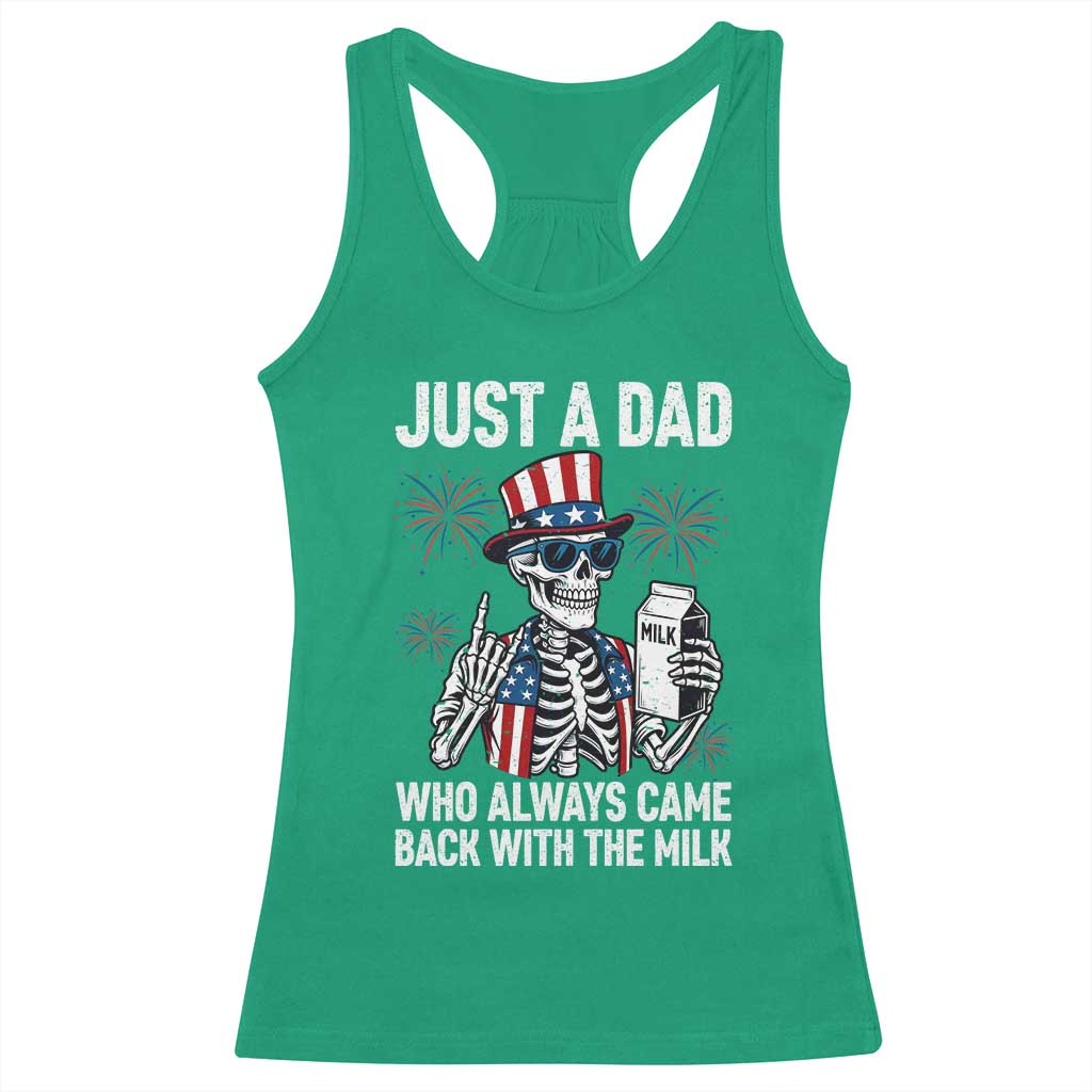 Just a Dad Who Always Came Back with The Milk Racerback Tank Top Funny Skeleton Dad 4th Of July