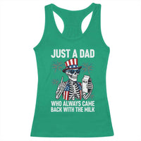 Just a Dad Who Always Came Back with The Milk Racerback Tank Top Funny Skeleton Dad 4th Of July