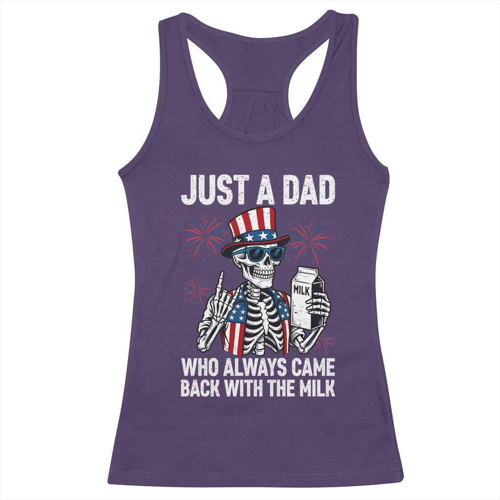 Just a Dad Who Always Came Back with The Milk Racerback Tank Top Funny Skeleton Dad 4th Of July
