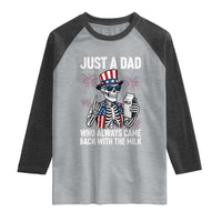 Just a Dad Who Always Came Back with The Milk Raglan Shirt Funny Skeleton Dad 4th Of July