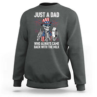 Just a Dad Who Always Came Back with The Milk Sweatshirt Funny Skeleton Dad 4th Of July