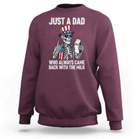 Just a Dad Who Always Came Back with The Milk Sweatshirt Funny Skeleton Dad 4th Of July