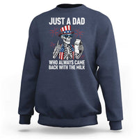 Just a Dad Who Always Came Back with The Milk Sweatshirt Funny Skeleton Dad 4th Of July