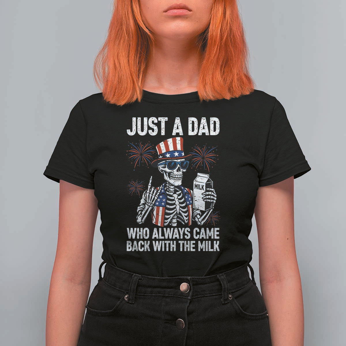 Just a Dad Who Always Came Back with The Milk T Shirt For Women Funny Skeleton Dad 4th Of July
