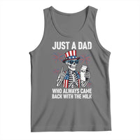 Just a Dad Who Always Came Back with The Milk Tank Top Funny Skeleton Dad 4th Of July
