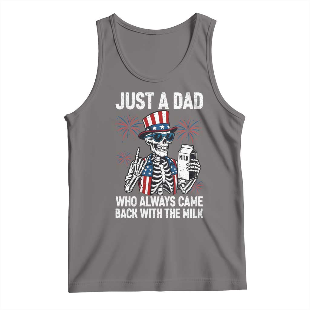 Just a Dad Who Always Came Back with The Milk Tank Top Funny Skeleton Dad 4th Of July