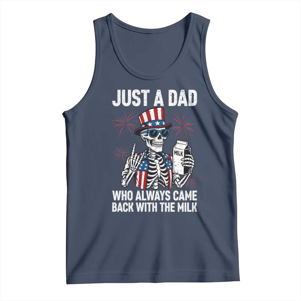 Just a Dad Who Always Came Back with The Milk Tank Top Funny Skeleton Dad 4th Of July