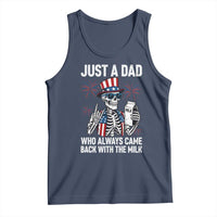 Just a Dad Who Always Came Back with The Milk Tank Top Funny Skeleton Dad 4th Of July