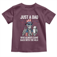 Just a Dad Who Always Came Back with The Milk Toddler T Shirt Funny Skeleton Dad 4th Of July