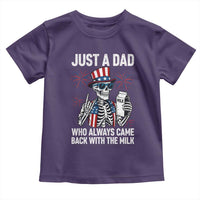 Just a Dad Who Always Came Back with The Milk Toddler T Shirt Funny Skeleton Dad 4th Of July