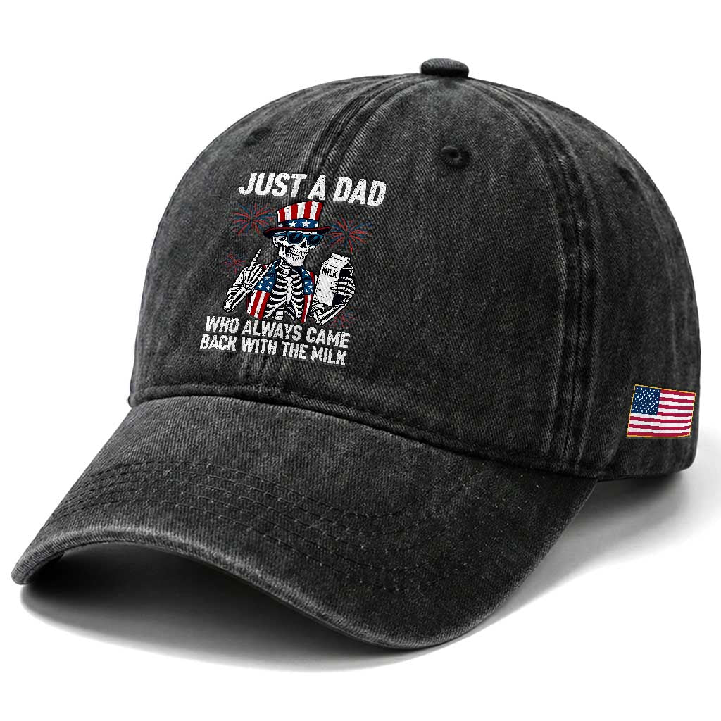 Just a Dad Who Always Came Back with The Milk Washed Cotton Baseball Cap Funny Skeleton Dad 4th Of July