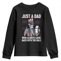 Just a Dad Who Always Came Back with The Milk Youth Sweatshirt Funny Skeleton Dad 4th Of July