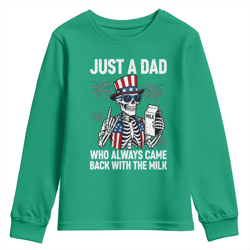 Just a Dad Who Always Came Back with The Milk Youth Sweatshirt Funny Skeleton Dad 4th Of July