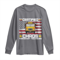 Certified Chaos Transport Technician Long Sleeve Shirt Patriotic School Bus Driver USA American Flag