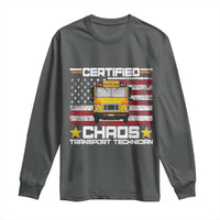 Certified Chaos Transport Technician Long Sleeve Shirt Patriotic School Bus Driver USA American Flag