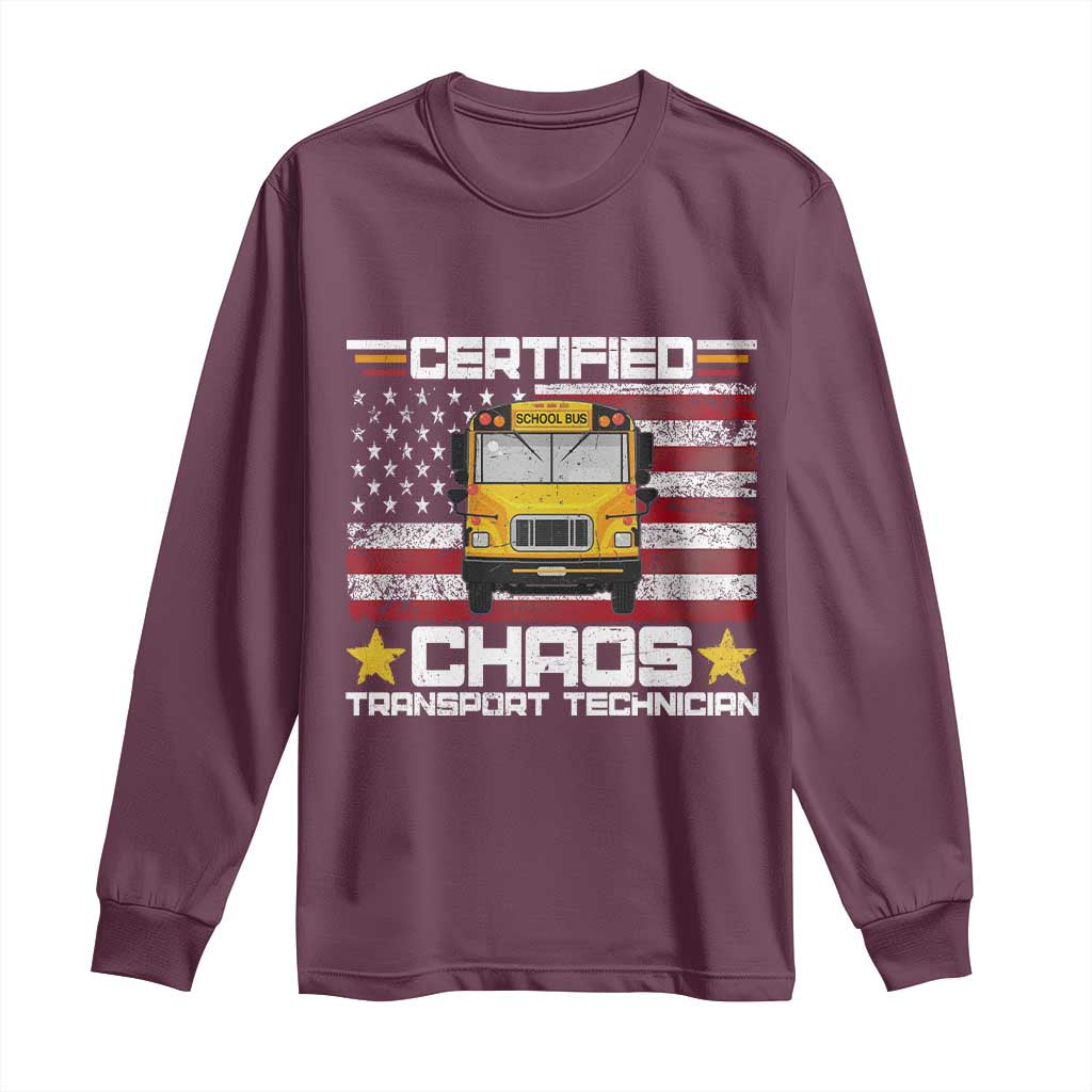 Certified Chaos Transport Technician Long Sleeve Shirt Patriotic School Bus Driver USA American Flag