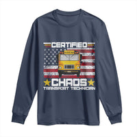 Certified Chaos Transport Technician Long Sleeve Shirt Patriotic School Bus Driver USA American Flag