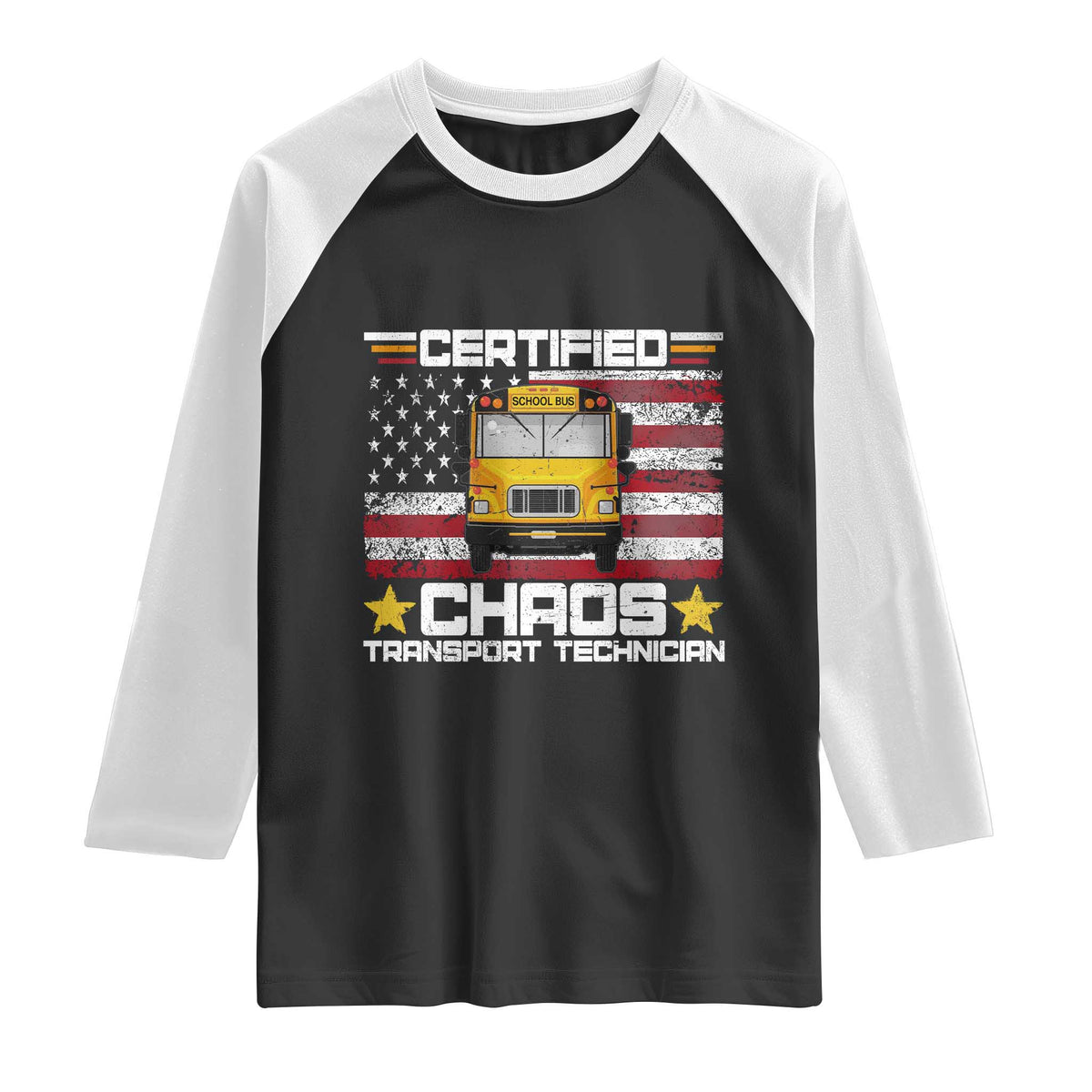 Certified Chaos Transport Technician Raglan Shirt Patriotic School Bus Driver USA American Flag