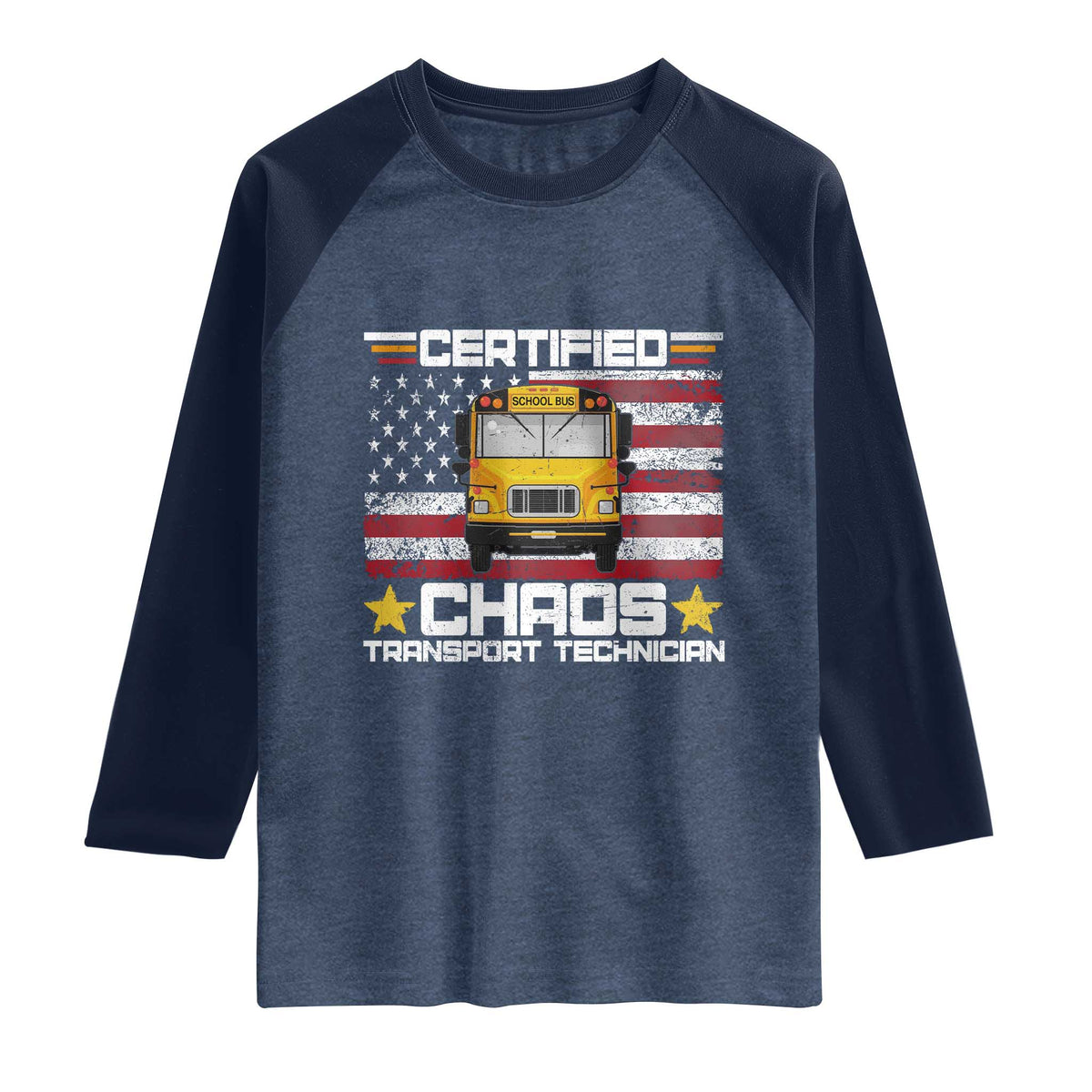 Certified Chaos Transport Technician Raglan Shirt Patriotic School Bus Driver USA American Flag