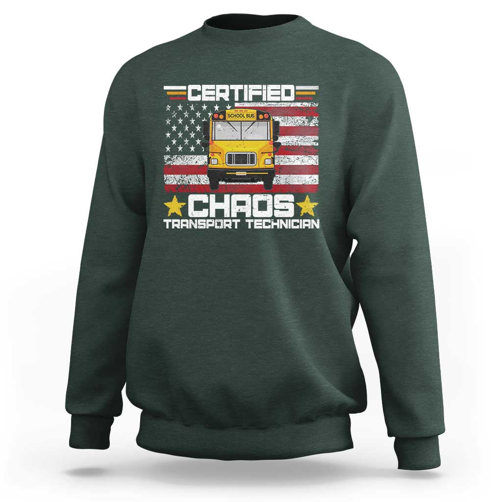 Certified Chaos Transport Technician Sweatshirt Patriotic School Bus Driver USA American Flag
