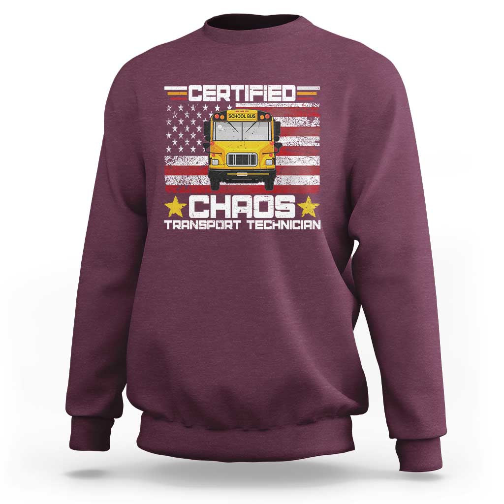 Certified Chaos Transport Technician Sweatshirt Patriotic School Bus Driver USA American Flag