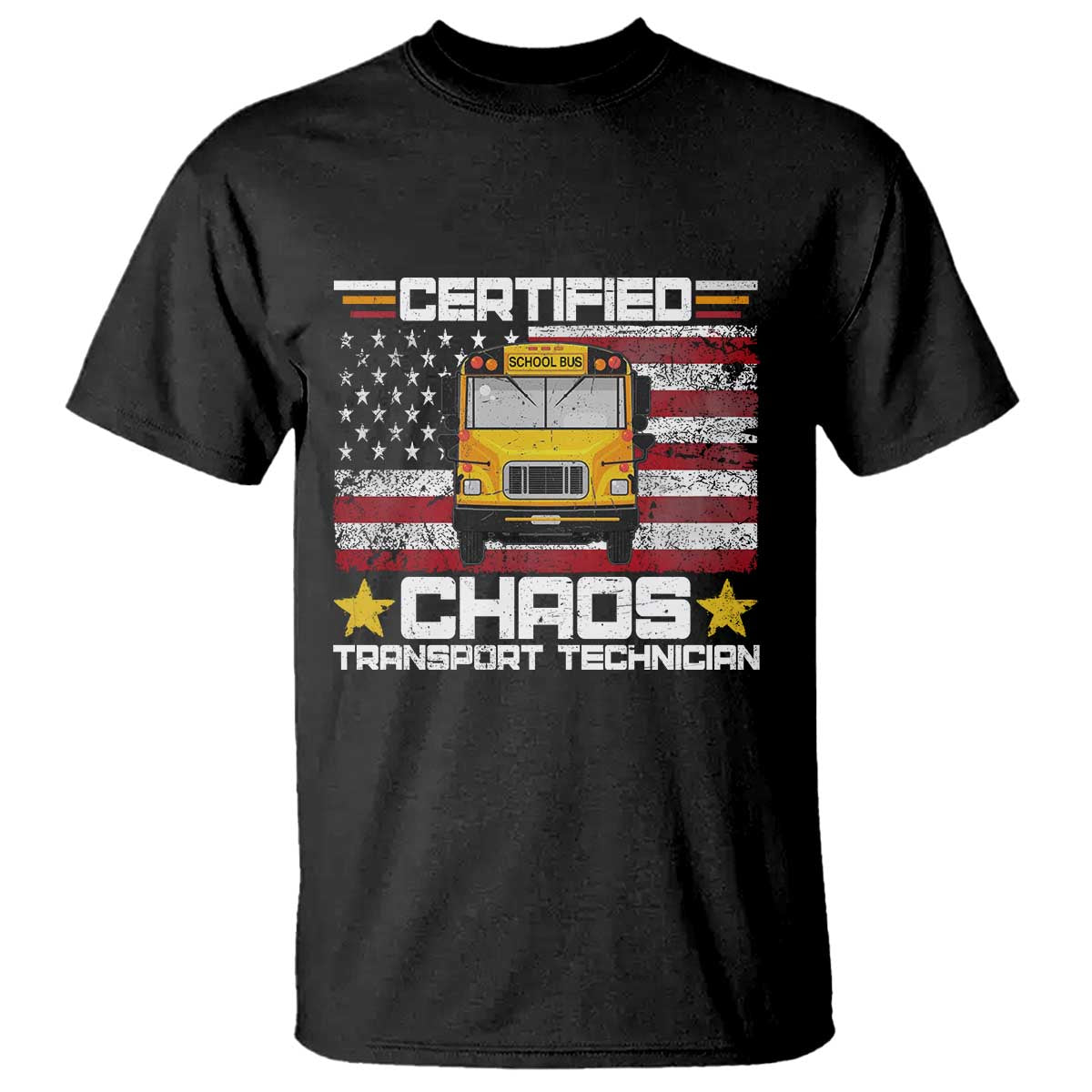 Certified Chaos Transport Technician T Shirt Patriotic School Bus Driver USA American Flag