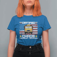 Certified Chaos Transport Technician T Shirt For Women Patriotic School Bus Driver USA American Flag