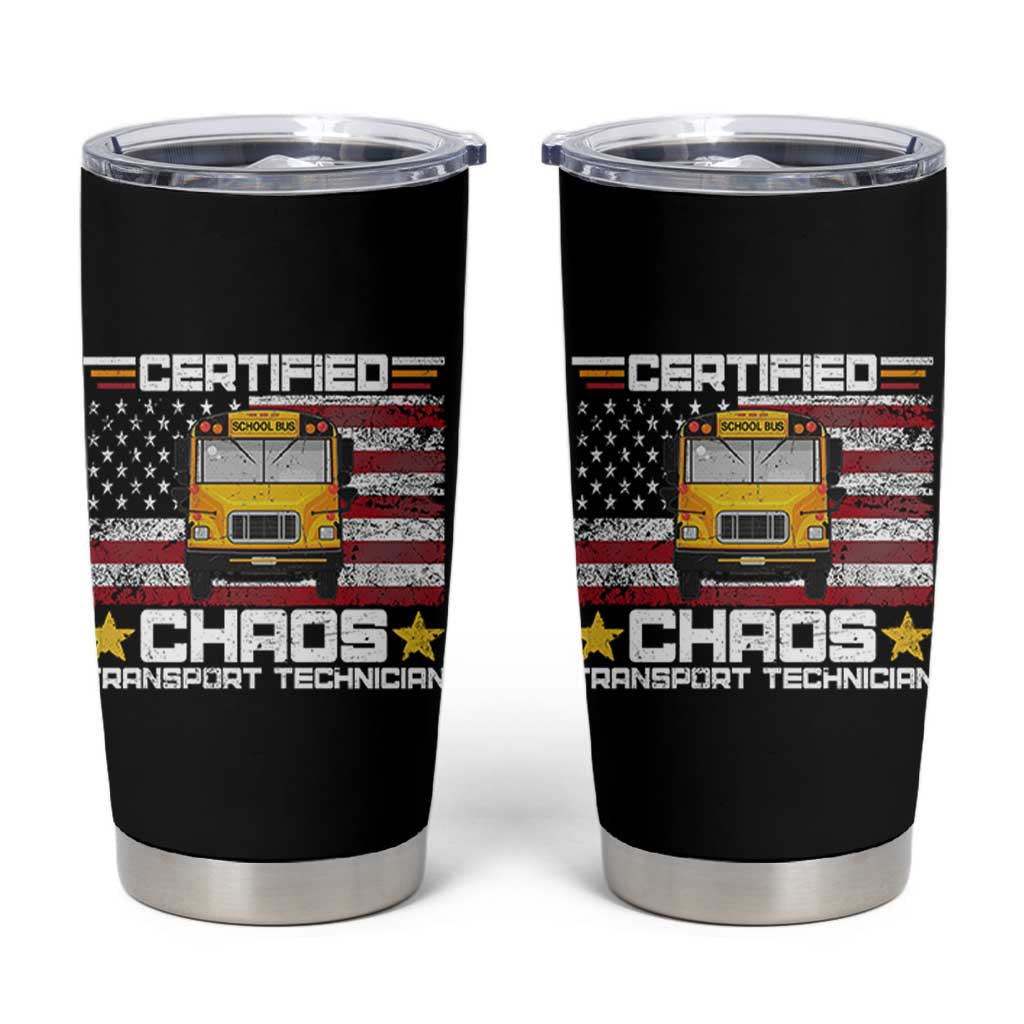 Certified Chaos Transport Technician Tumbler Cup Patriotic School Bus Driver USA American Flag