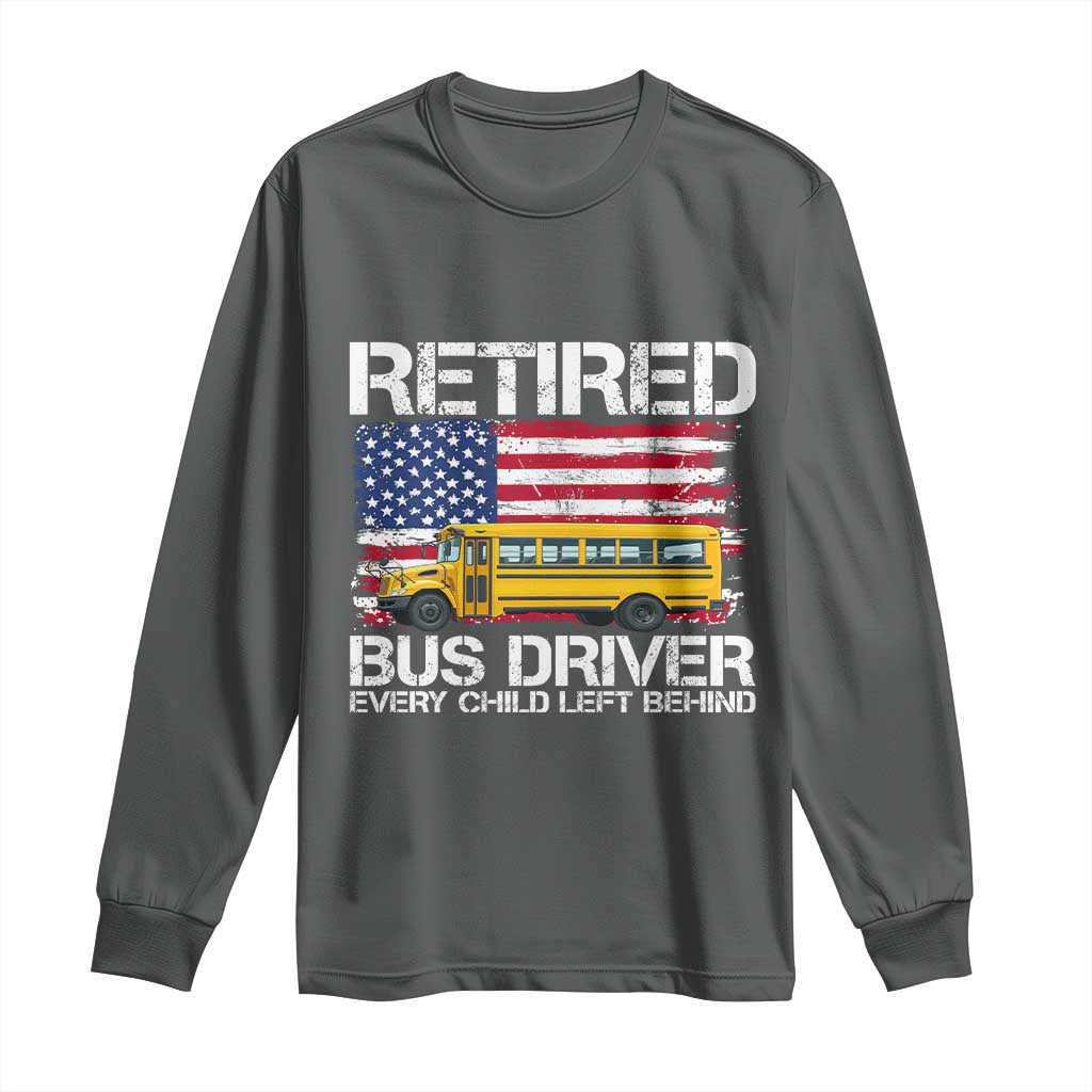 Retired School Bus Driver Long Sleeve Shirt Patriotic USA American Flag