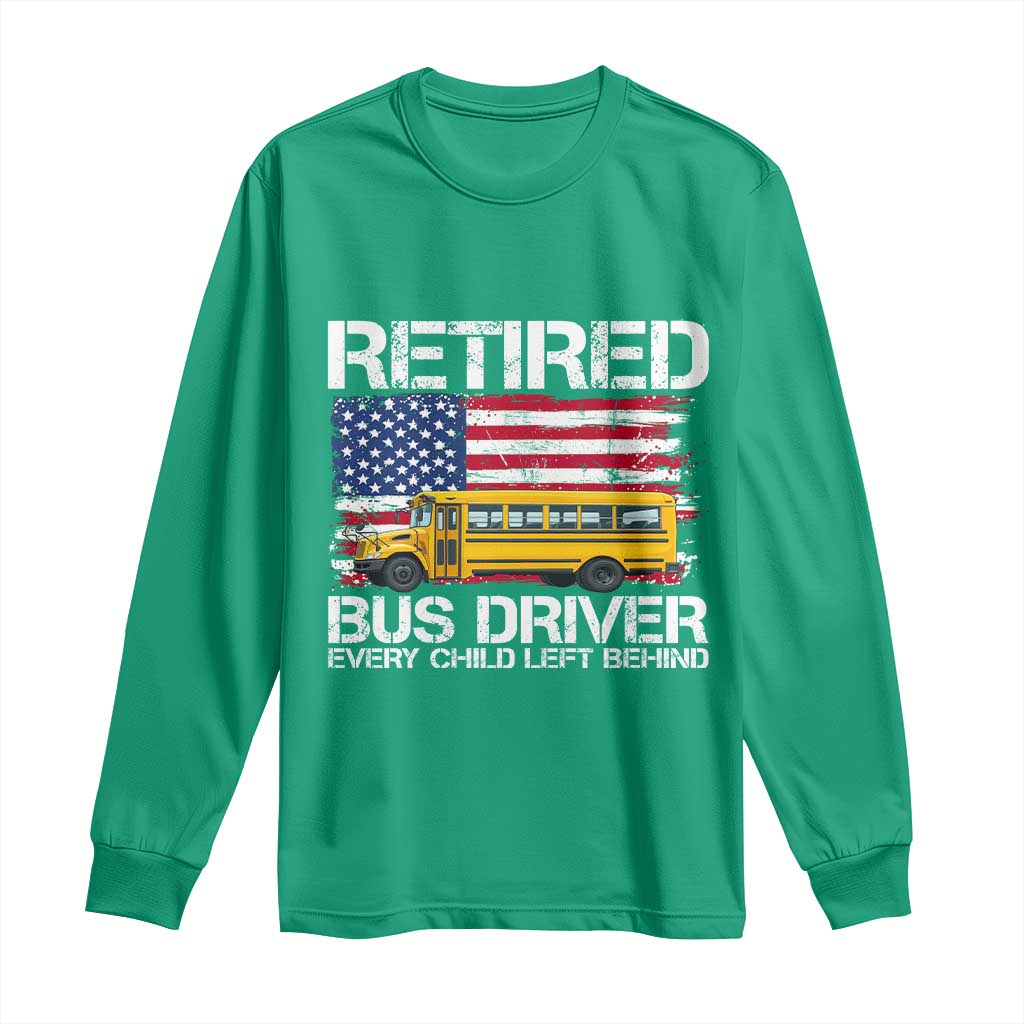 Retired School Bus Driver Long Sleeve Shirt Patriotic USA American Flag
