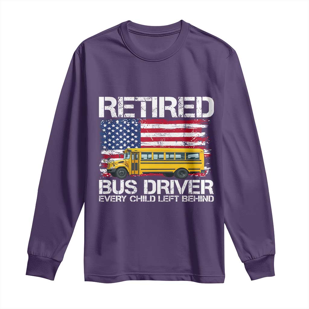 Retired School Bus Driver Long Sleeve Shirt Patriotic USA American Flag