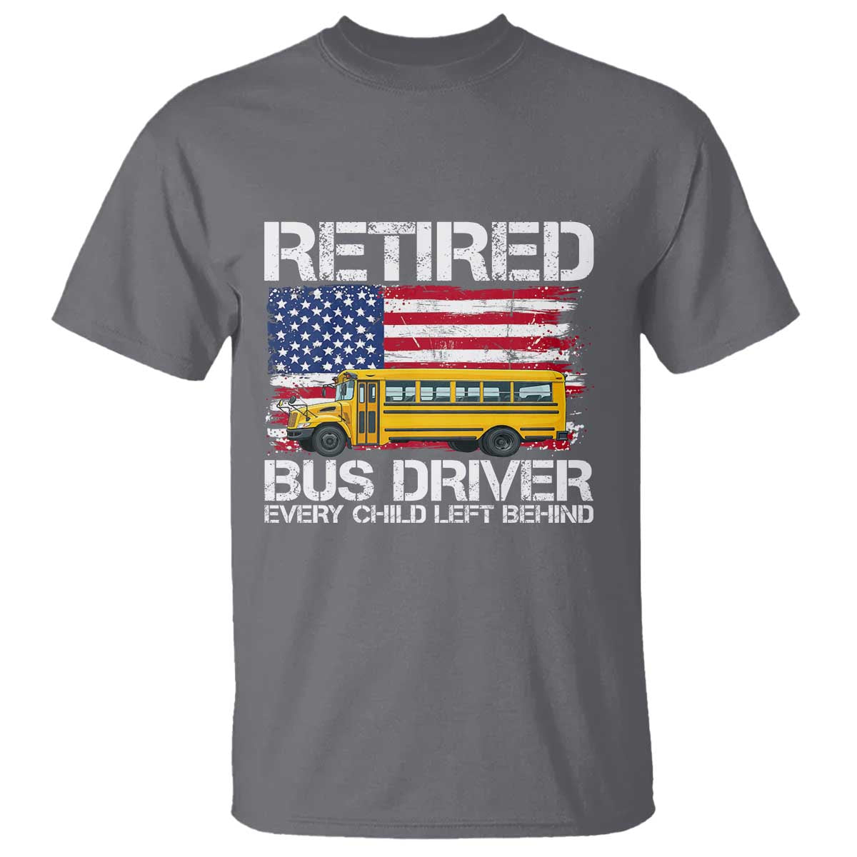 Retired School Bus Driver T Shirt Patriotic USA American Flag