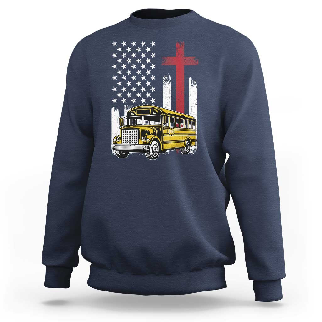 Bus Driver Patriotic Christian USA Flag Sweatshirt School Bus Driver