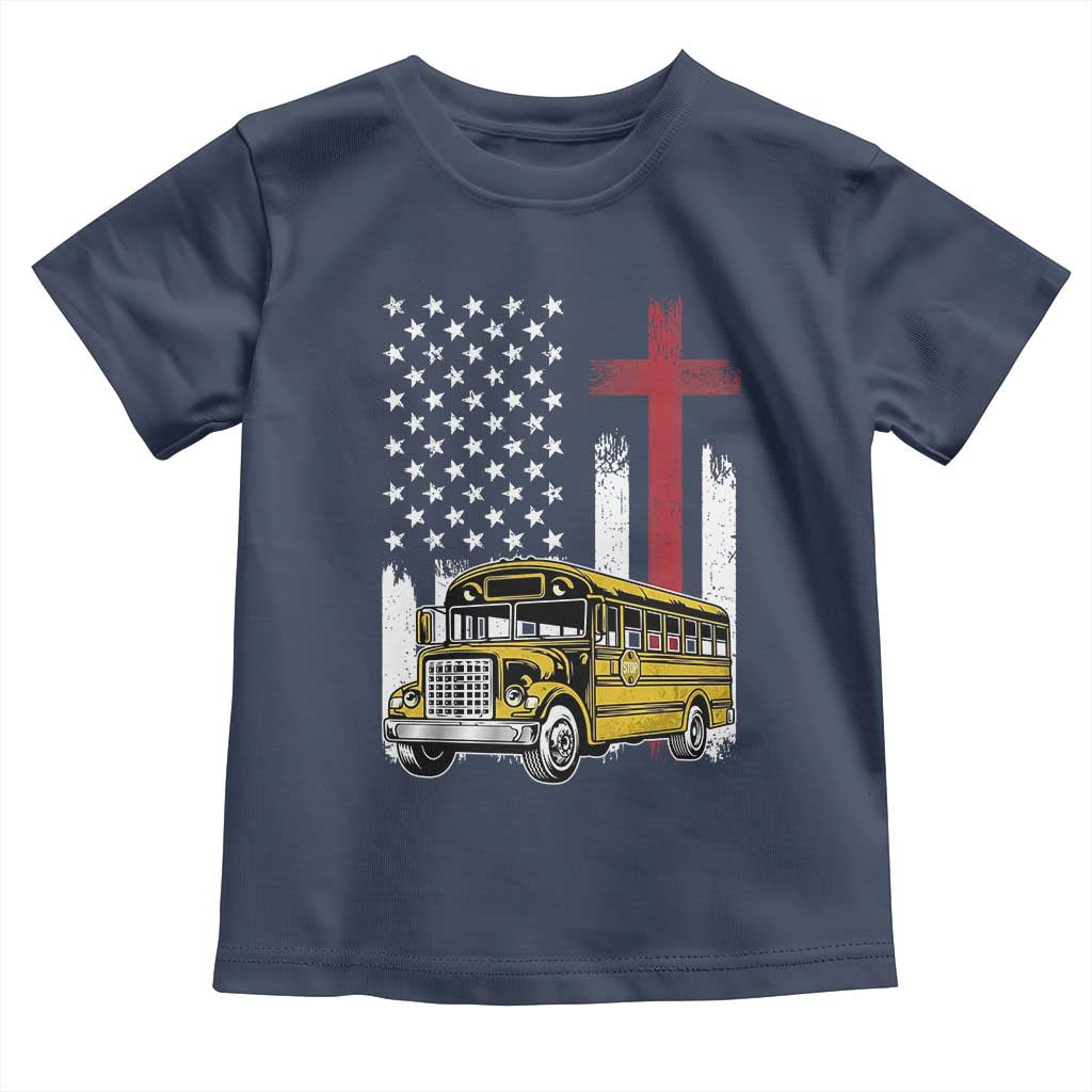 Bus Driver Patriotic Christian USA Flag Toddler T Shirt School Bus Driver