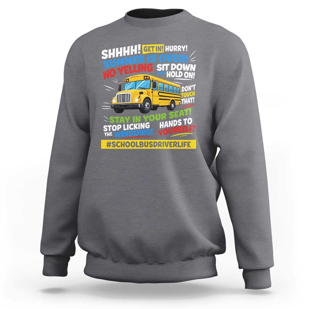 Funny School Bus Driver Life Sweatshirt Back to School Teacher Kids